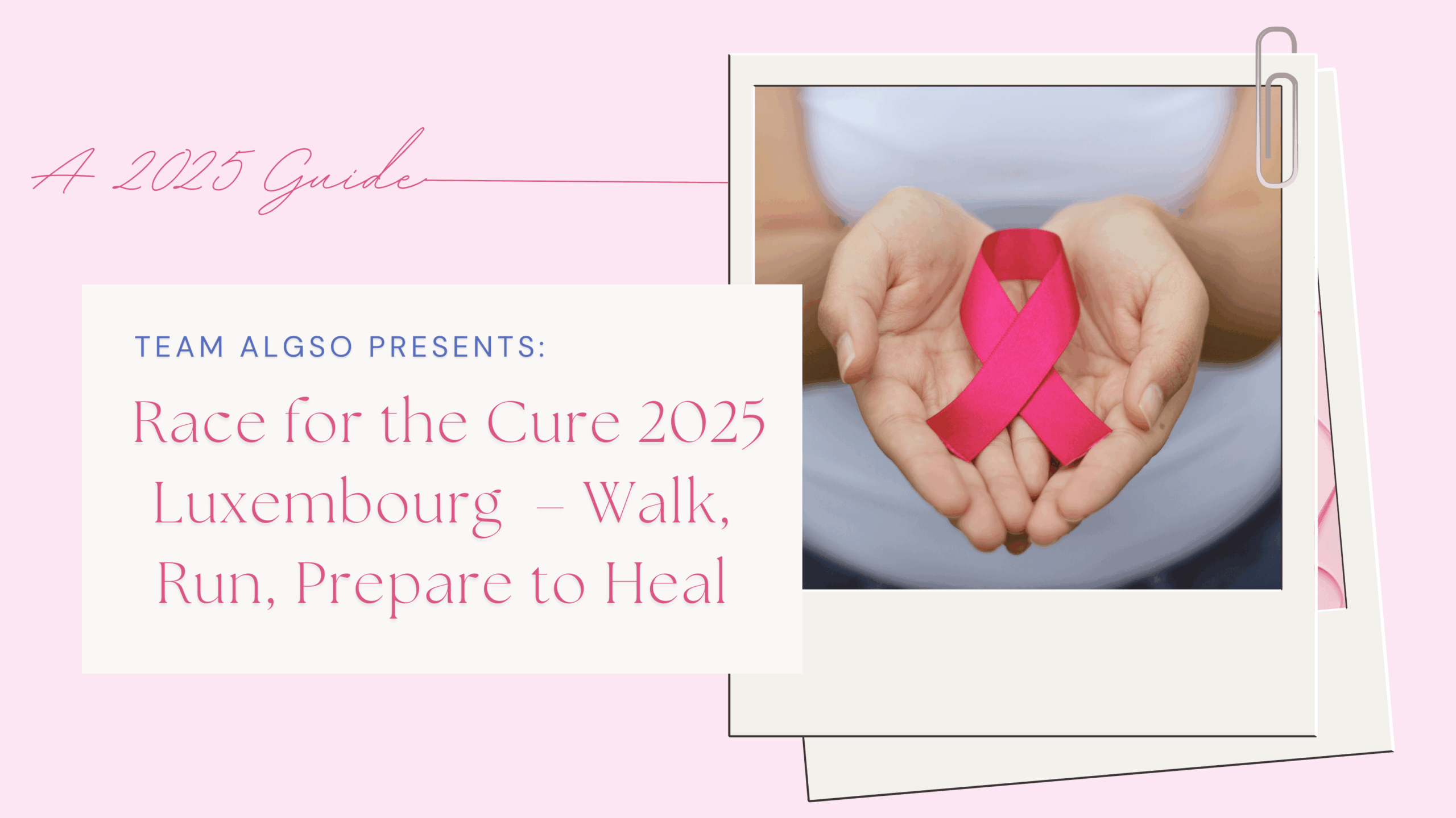 Blog banner for "An ALGSO Guide: Race for the Cure 2025 Luxembourg - Walk, Run, Prepare to Heal"