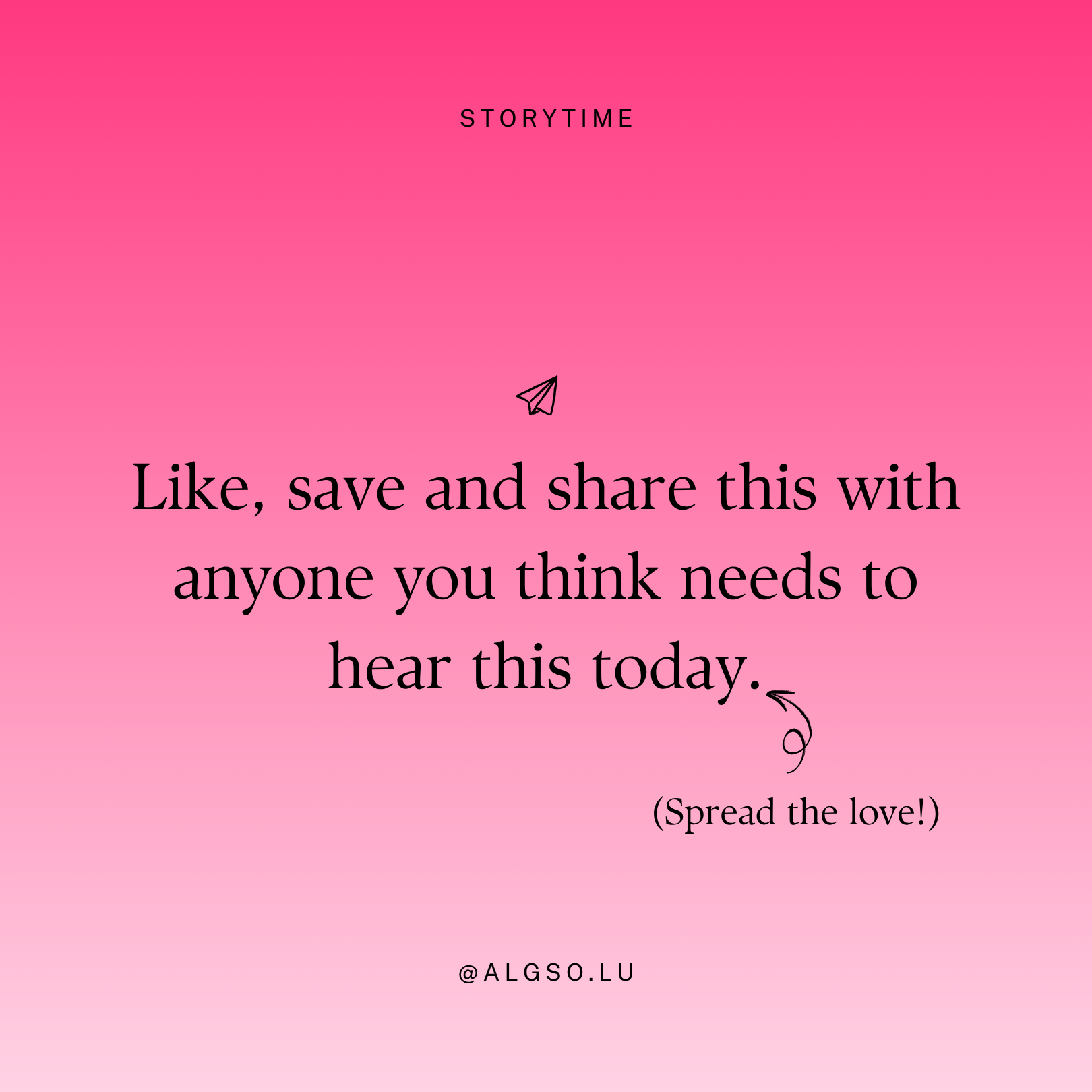 Text: like, save and share this with anyone you think needs to hear this today.